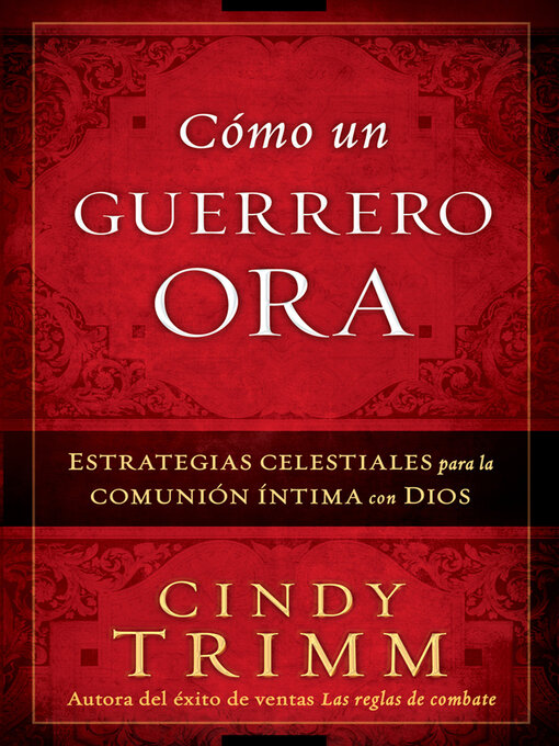Title details for Cómo Un Guerrero Ora by Cindy Trimm - Available